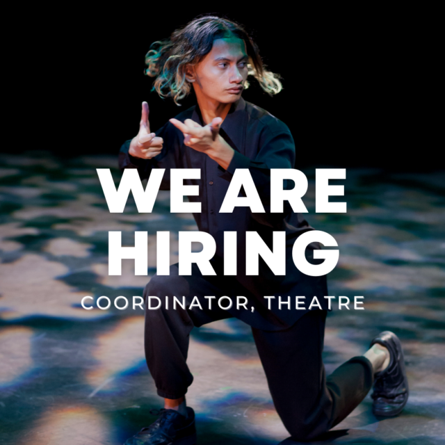 CLOSED We are Hiring: Coordinator, Theatre