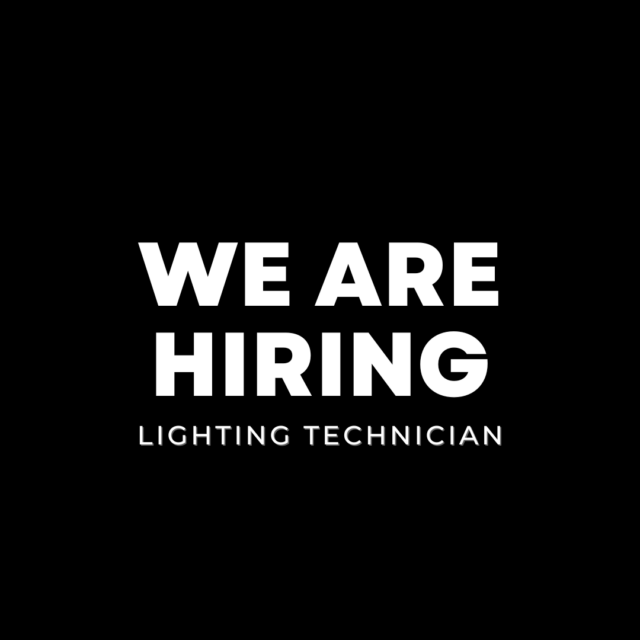 CLOSED We’re Hiring: Lighting Technician